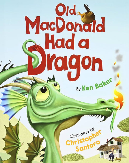 Old MacDonald Had a Dragon by Ken Baker