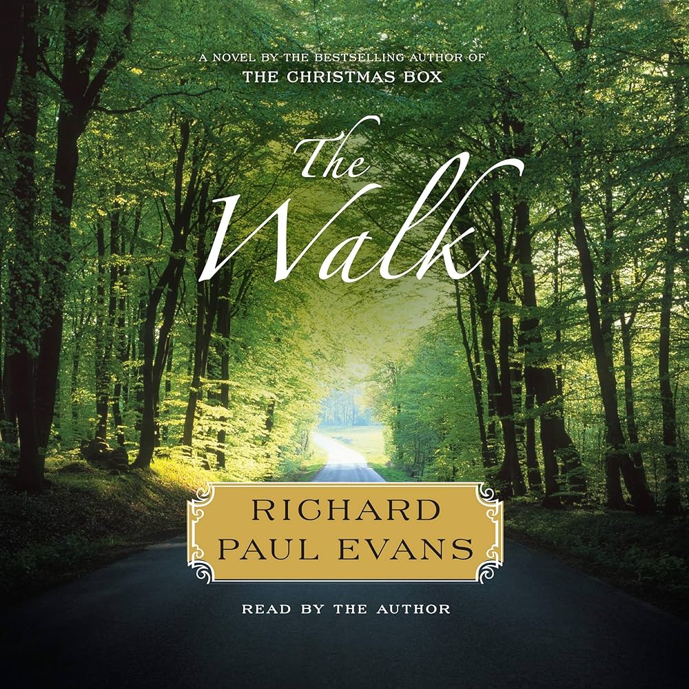 The Walk: A Novel (Walk Series, 1) by Richard Paul Evans