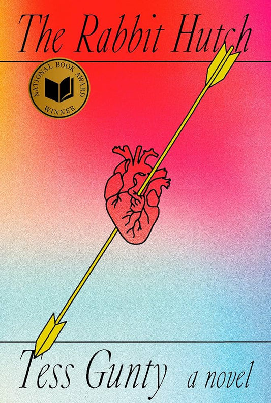 The Rabbit Hutch by Tess Gunty