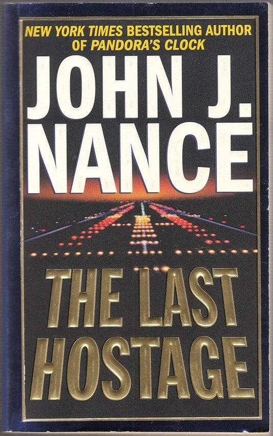 The Last Hostage by John J. Nance