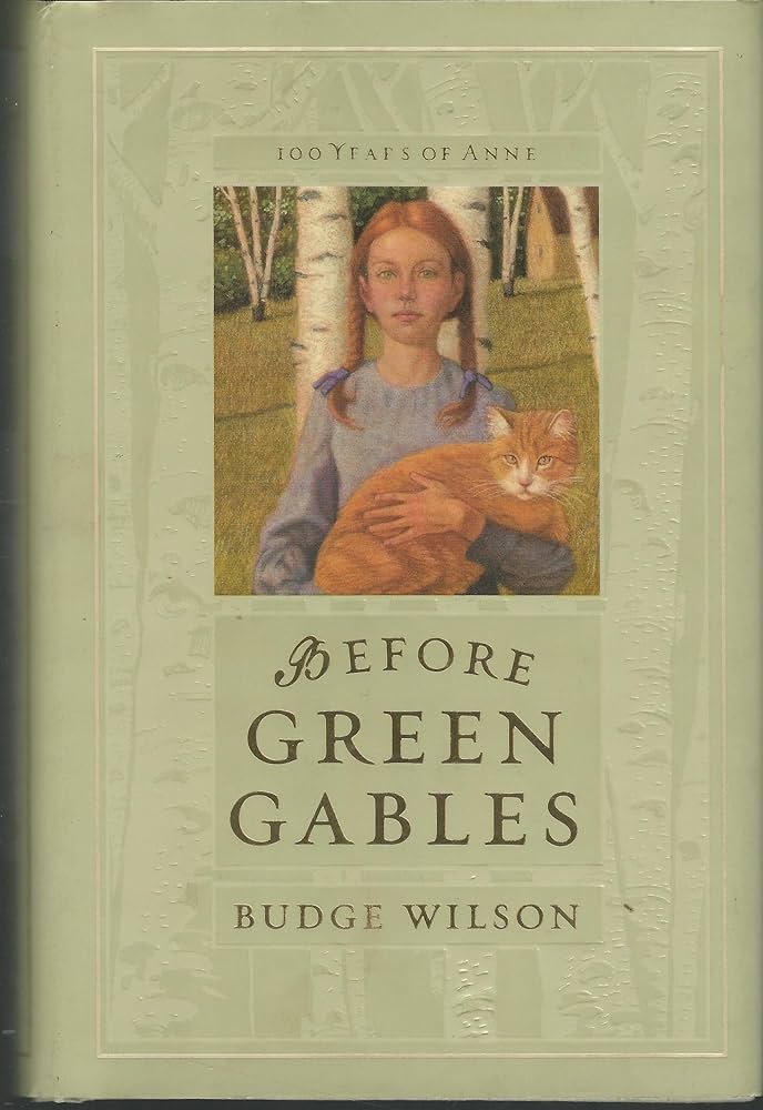 Before Green Gables by Budge Wilson