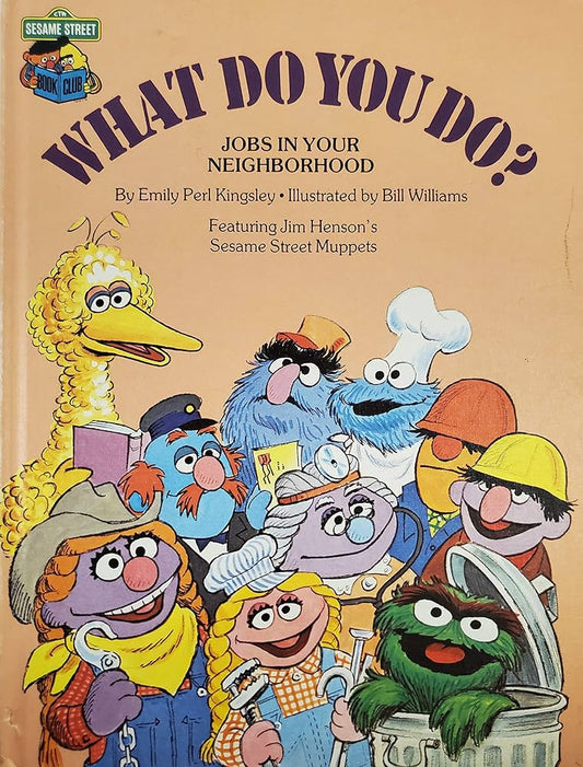 What Do You Do?  Jobs In Your Neighborhood) by Kingsley Emily