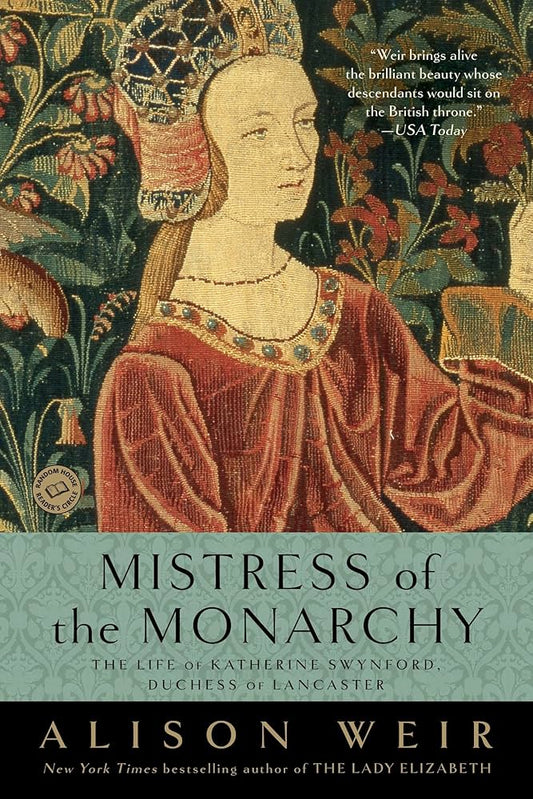 Mistress of the Monarchy by Alison Weir