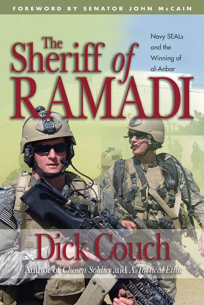 The Sheriff of Ramadi: Navy SEALS and the Winning of al-Anbar by Dick R Couch