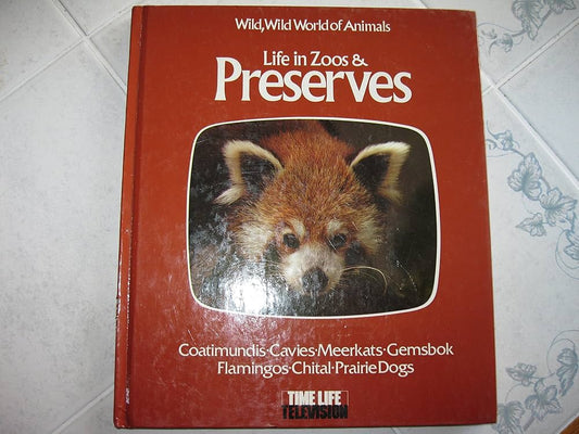 Life in Zoos & Preserves: Based on the television series Wild, Wild World of Animals by Don Earnest