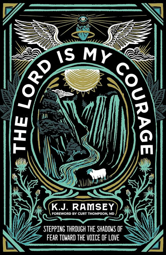 The Lord Is My Courage by K. J. Ramsey