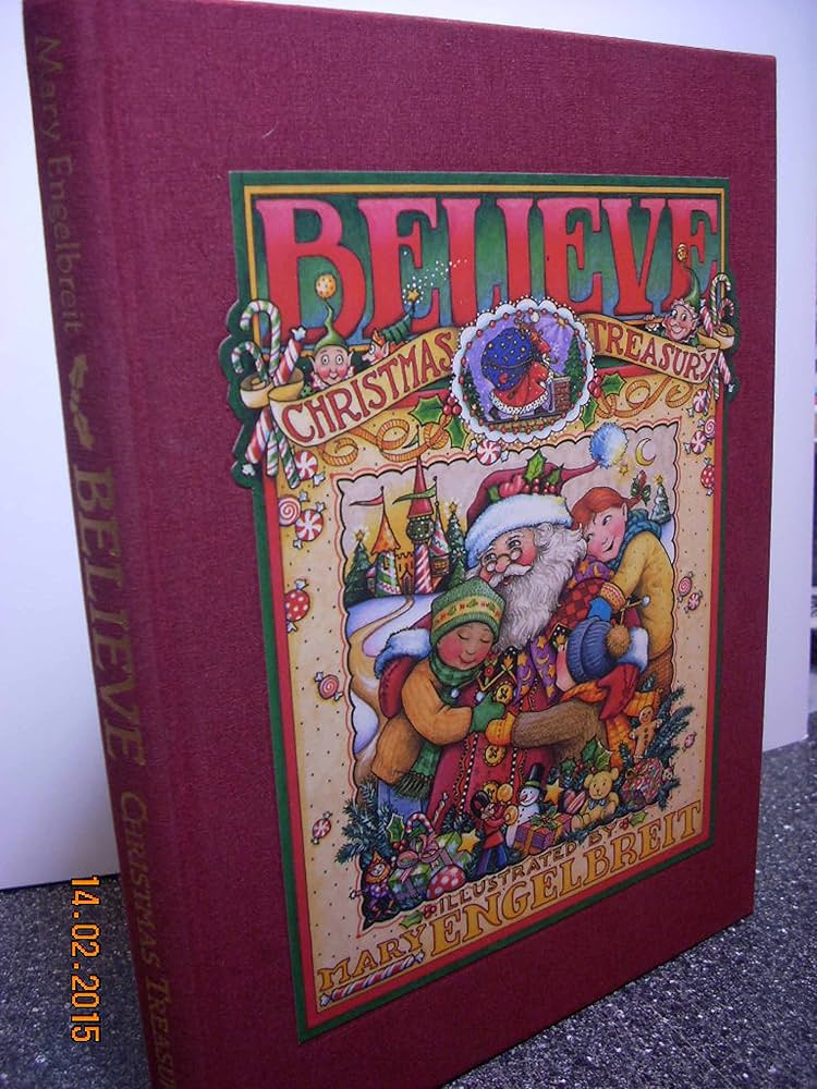 Believe: A Christmas Treasury by Mary Engelbreit