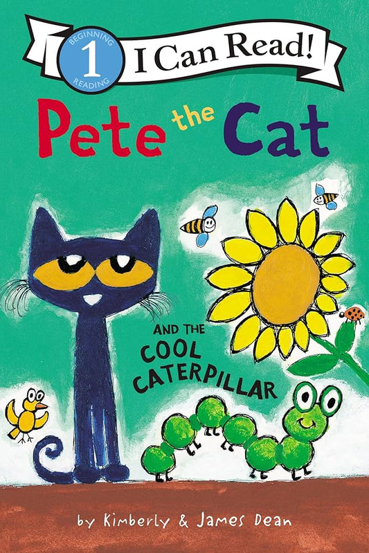 Pete the Cat and the Cool Caterpillar (I Can Read Level 1) by James Dean