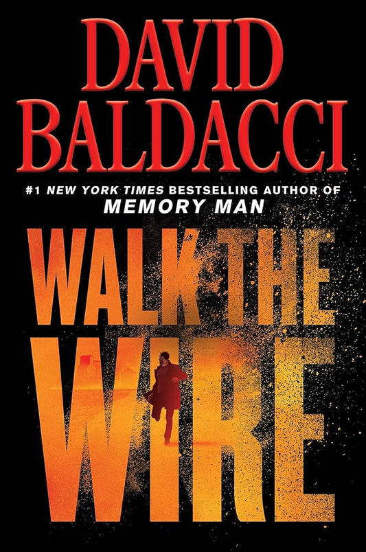 Walk the Wire by David Baldacci
