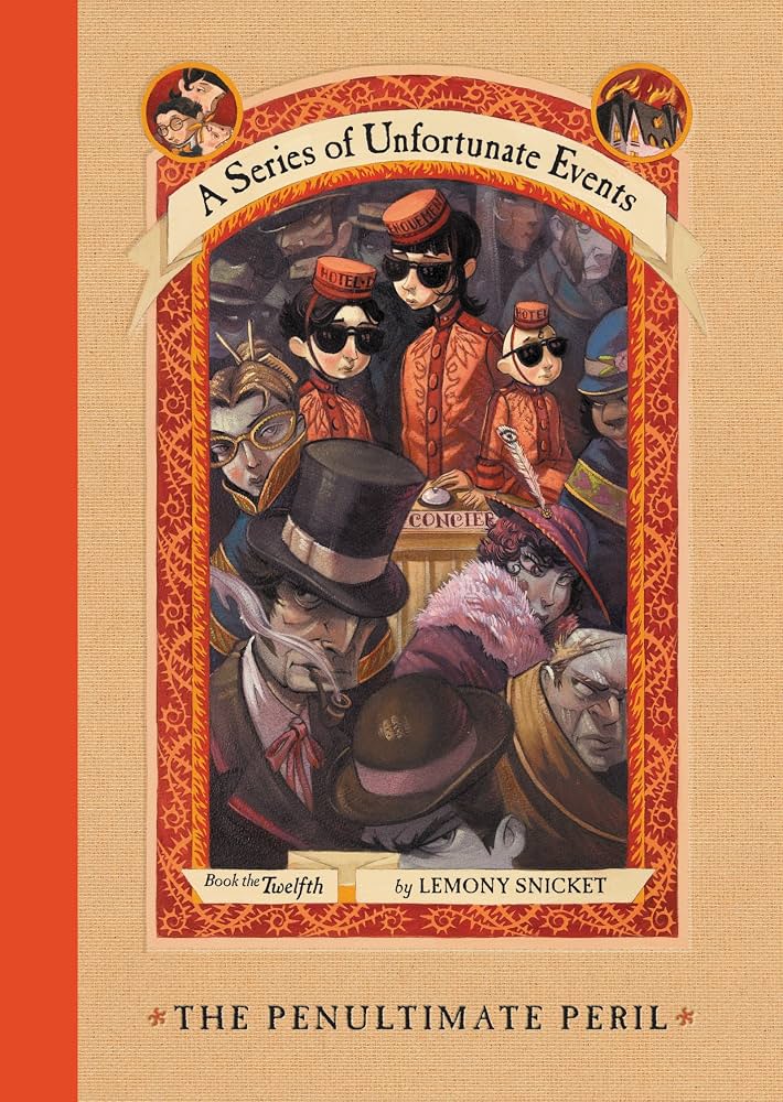 The Penultimate Peril (A Series of Unfortunate Events, Book 12) by Lemony Snicket