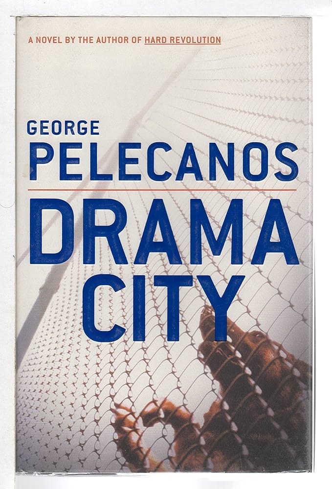 Drama City by George Pelecanos