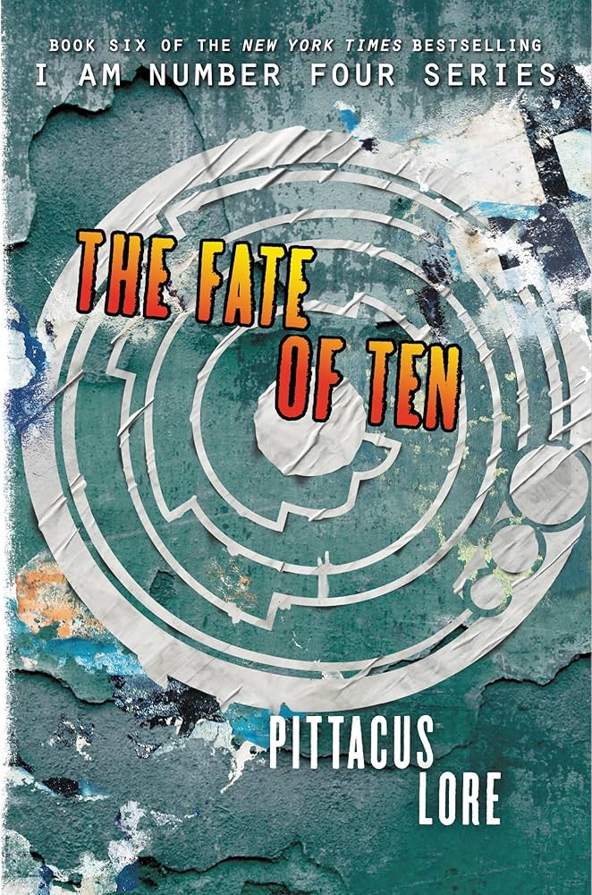 The Fate of Ten (Lorien Legacies, 6) by Pittacus Lore