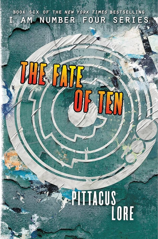 The Fate of Ten (Lorien Legacies, 6) by Pittacus Lore