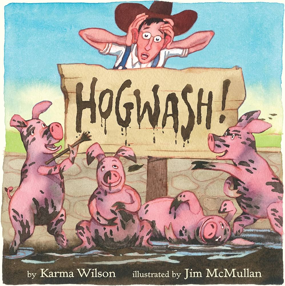 Hogwash by Karma Wilson