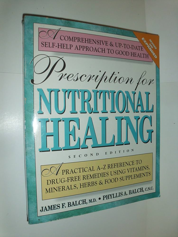 Prescription For Nutritional Healing  2nd Edition by James Balch