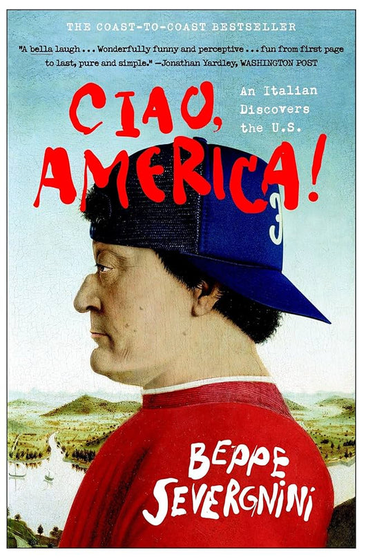 Ciao, America! By Beppe Severgnini