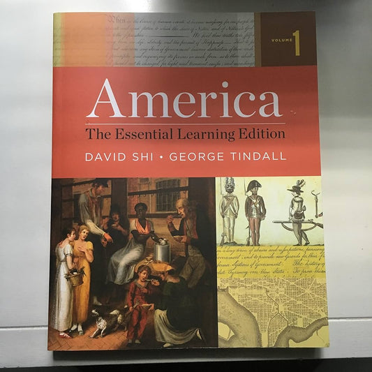 America: The Essential Learning Edition (Vol. 1) by David E. Shi