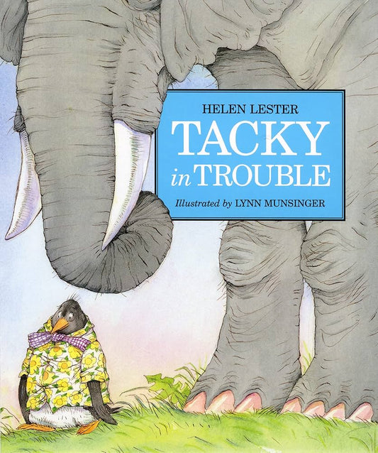 Tacky in Trouble (Tacky the Penguin) by Helen Lester