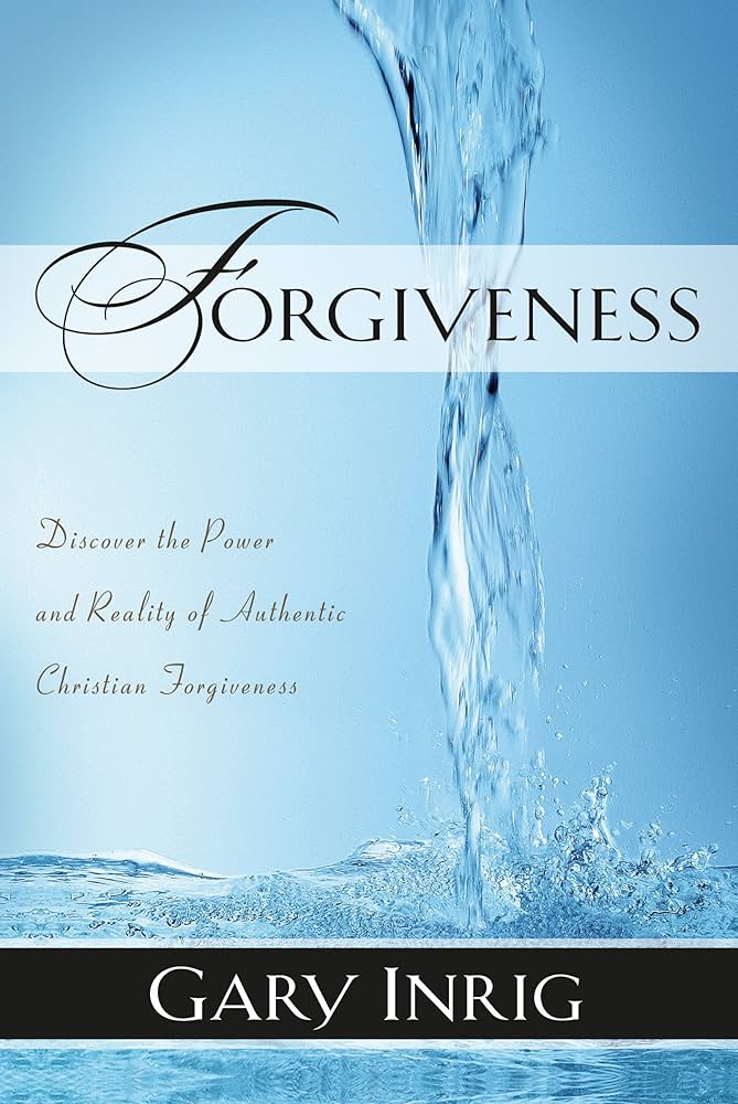 Forgiveness by Gary Inrig