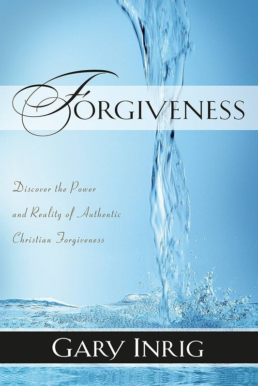 Forgiveness by Gary Inrig