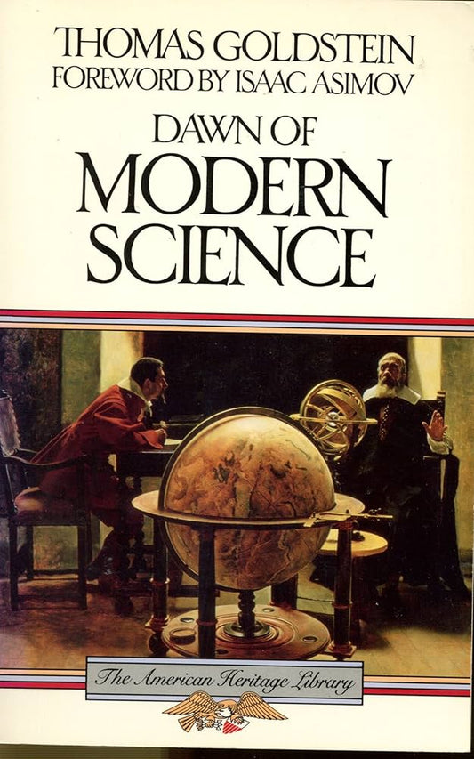 Dawn of Modern Science by Thomas Goldstein