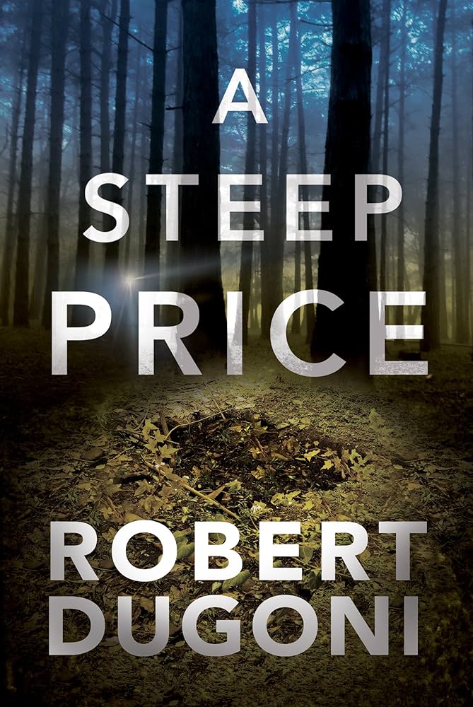 A Steep Price by Robert Dugoni