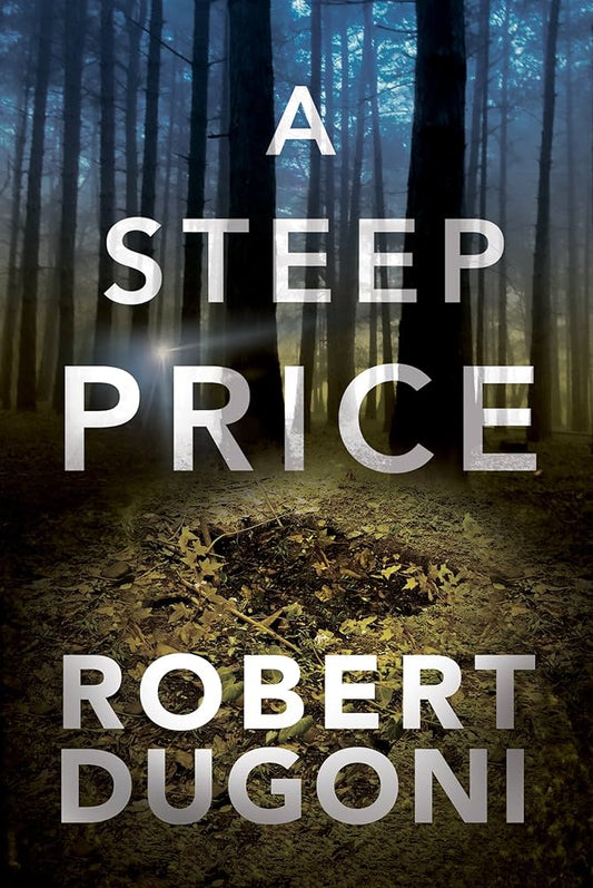 A Steep Price by Robert Dugoni