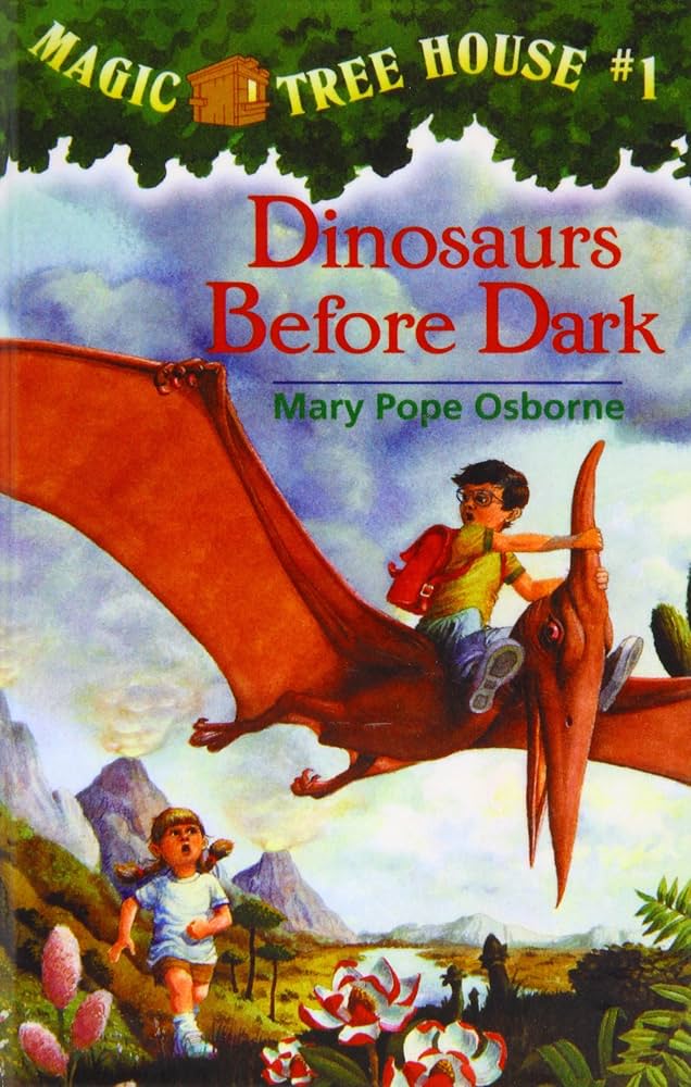 Magic Tree House #1: Dinosaurs Before Dark by Mary Pope Osborne