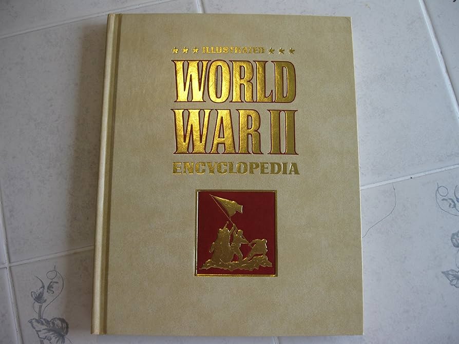 Illustrated World War II Encyclopedia Vol 1 by Eddy Bauer