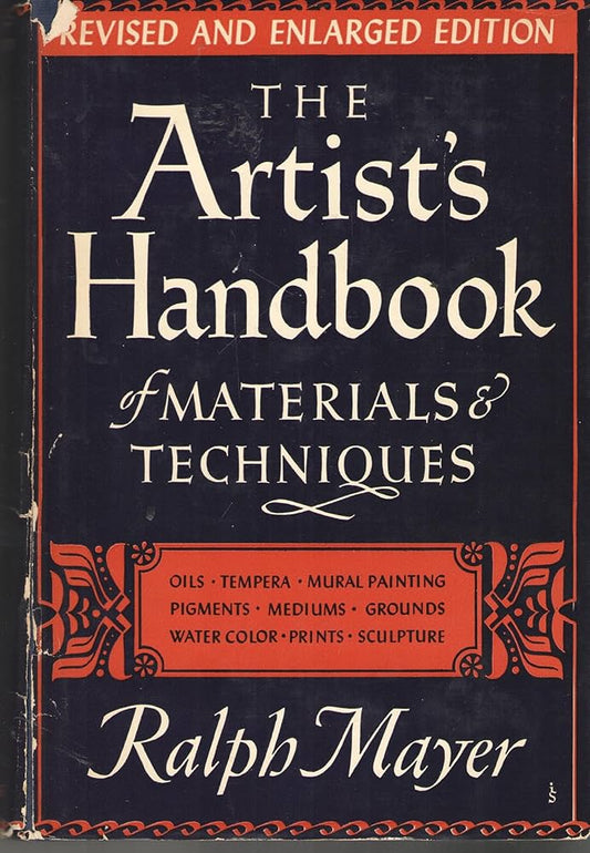 The Artist's Handbook of Materials and Techniques by Ralph Mayer