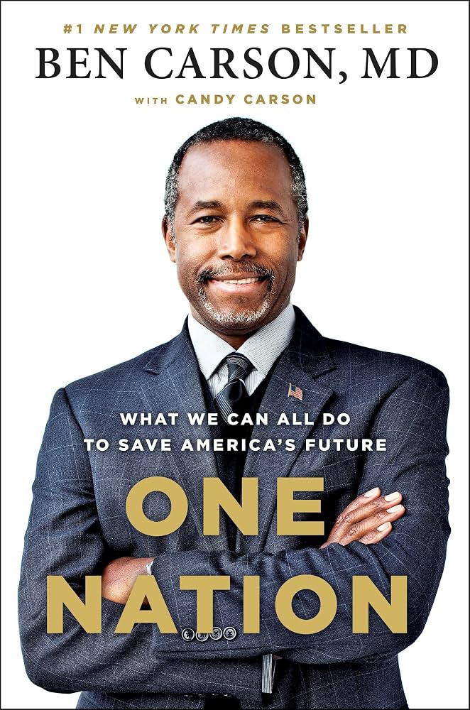 One Nation: What We Can All Do to Save America's Future by Ben Carson MD