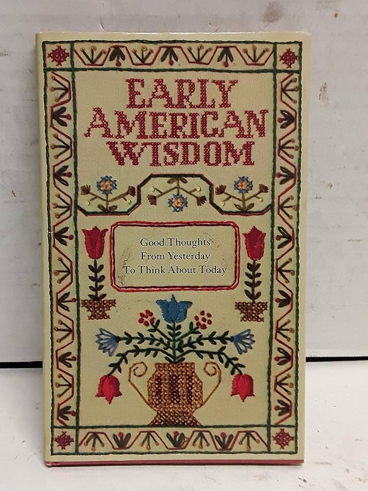 Early American Wisdom by Barbara Wells Price