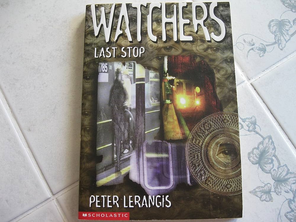 Last Stop (Watchers, No. 1) by Peter Lerangis