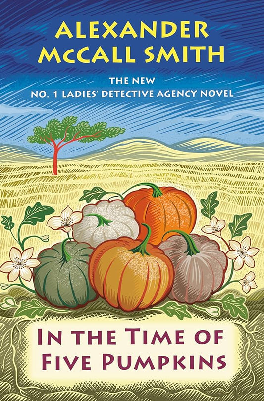 In the Time of Five Pumpkins by Alexander McCall Smith