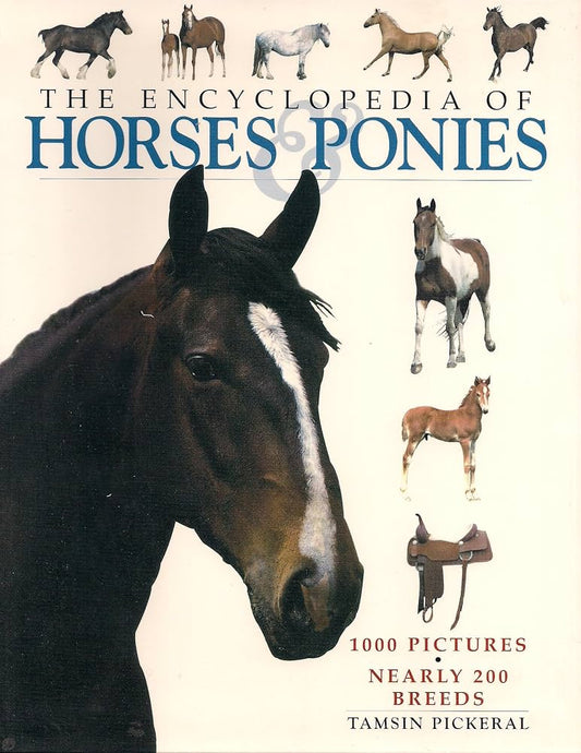 The Encyclopedia of Horses and Ponies by Tamsin Pickeral