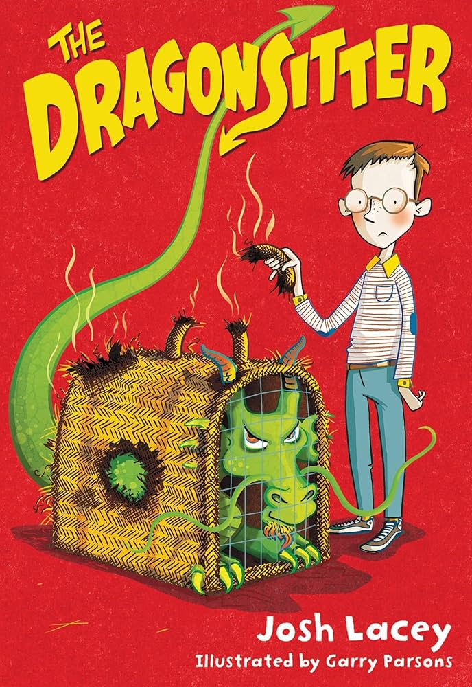 The Dragonsitter (The Dragonsitter Series, 1) by Josh Lacey