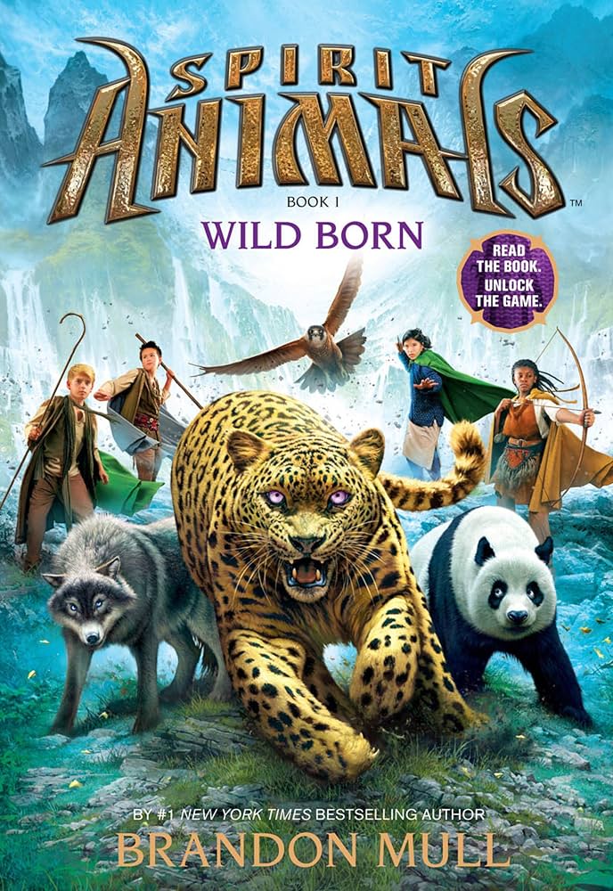 Wild Born : Spirit Animals Book 1 by Brandon Mull