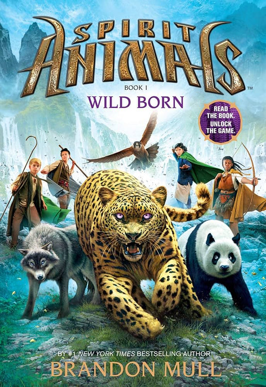 Wild Born : Spirit Animals Book 1 by Brandon Mull