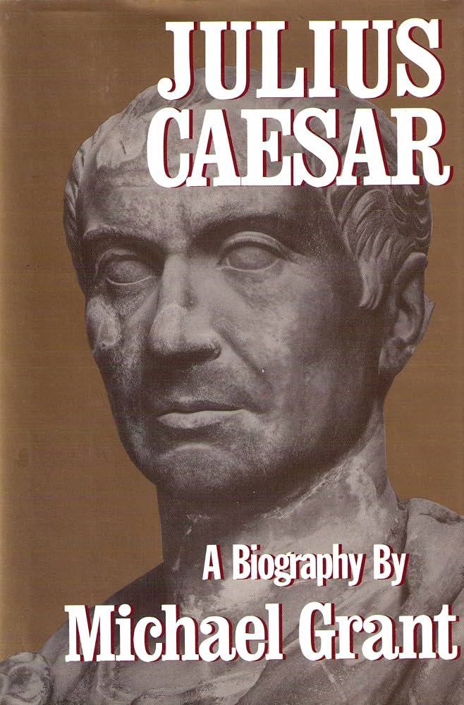 Julius Caesar by Michael Grant