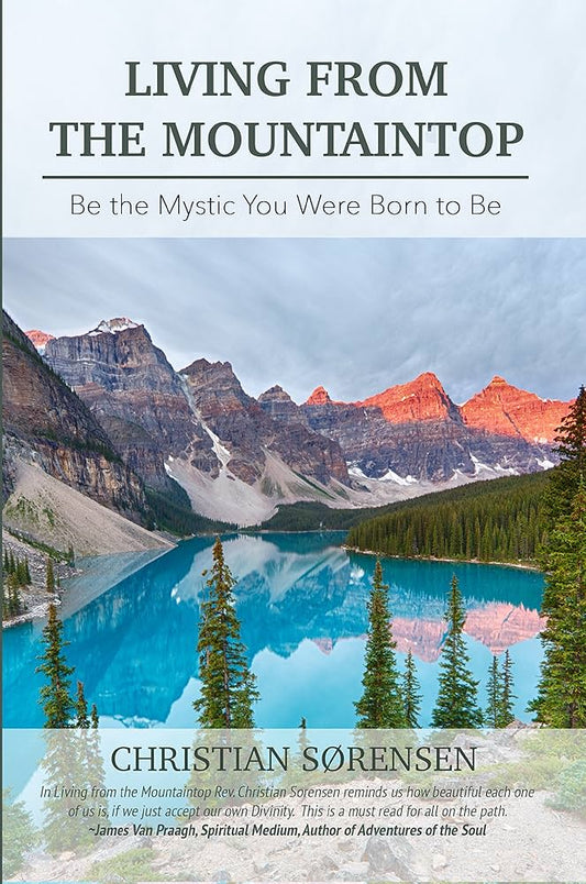 Living from the Mountaintop by Christian Sorensen