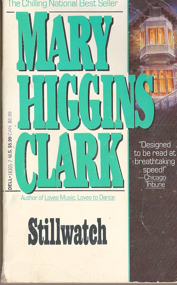 Stillwatch by Mary Higgins. Clark