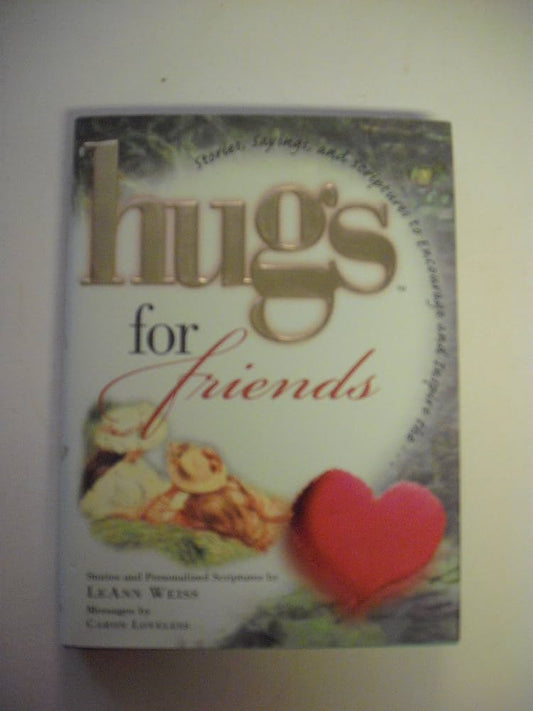 Hugs for Friends by Leann Weiss