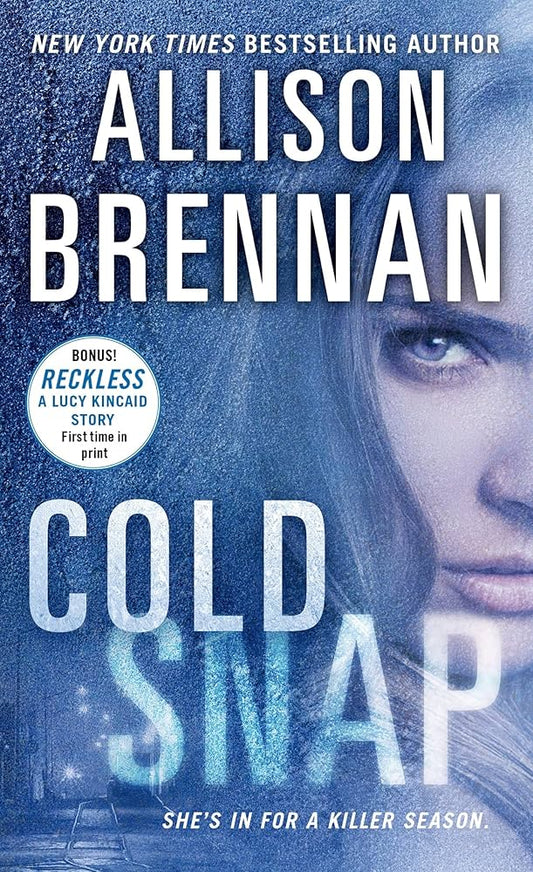Cold Snap (Lucy Kincaid Novels, 7) by Allison Brennan
