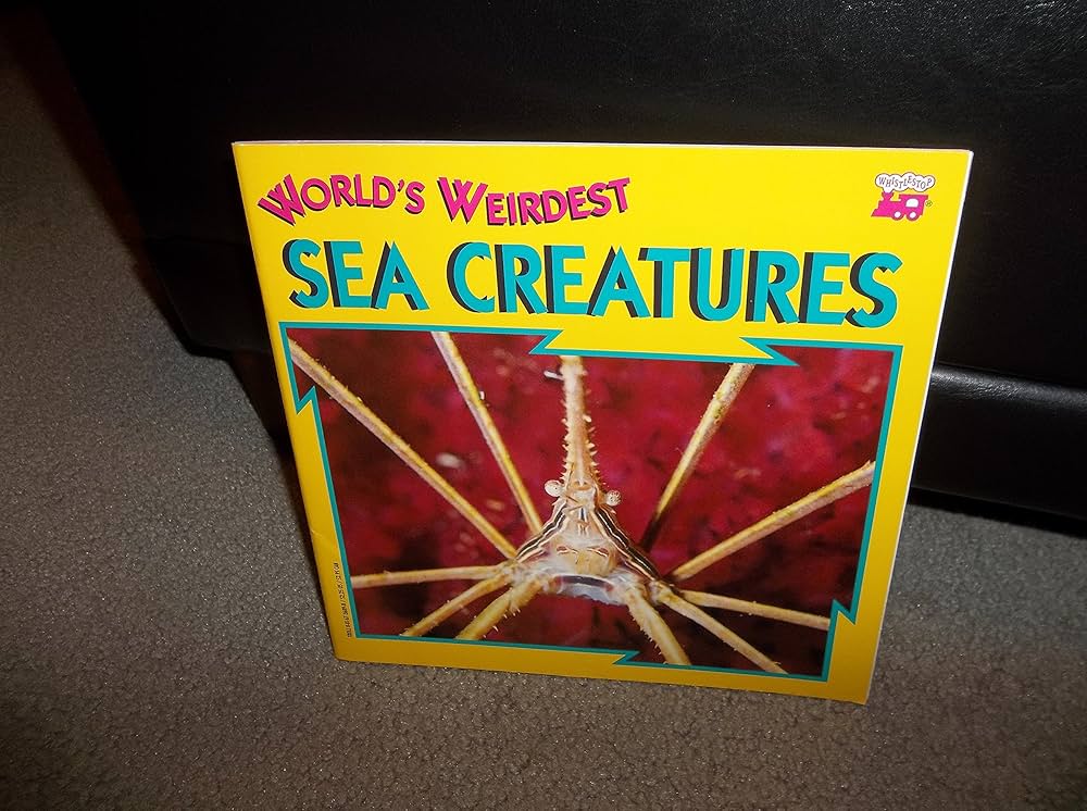 World's Weirdest Sea Creatures by M. L. Roberts