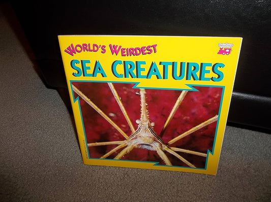 World's Weirdest Sea Creatures by M. L. Roberts