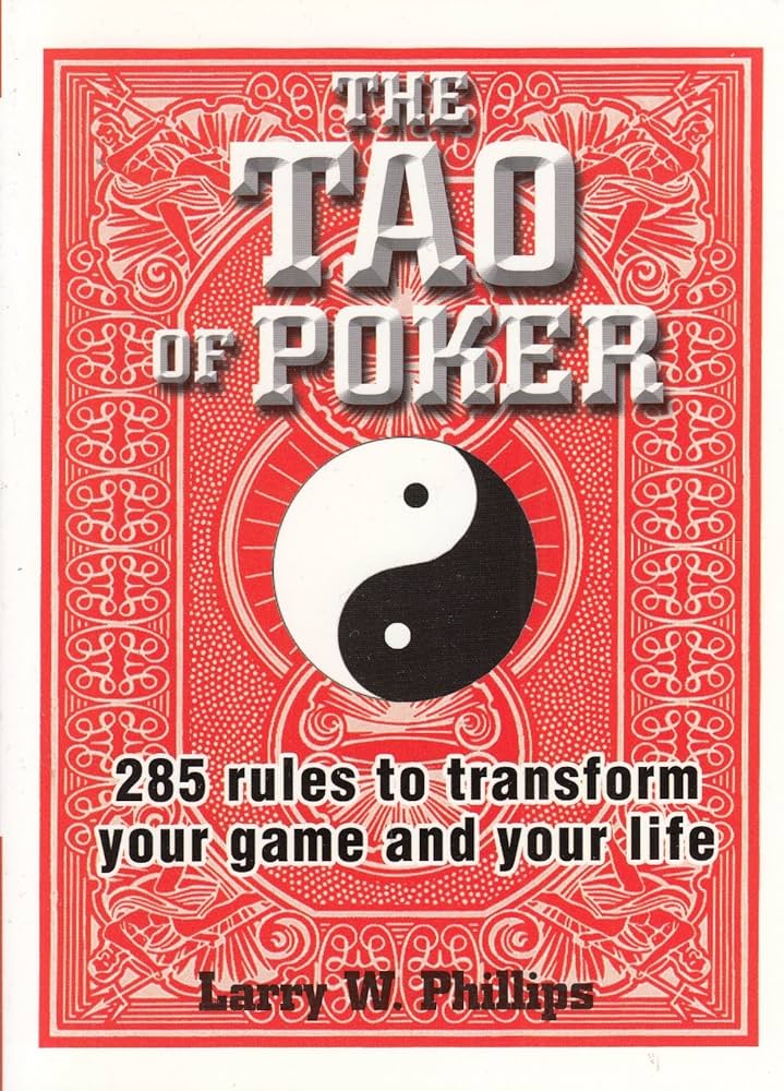 The Tao Of Poker by Larry W Phillips
