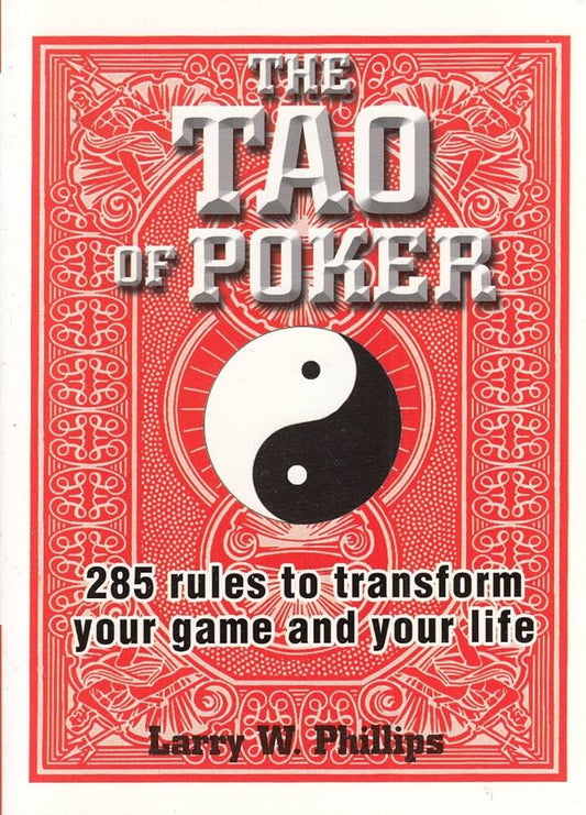 The Tao Of Poker by Larry W Phillips