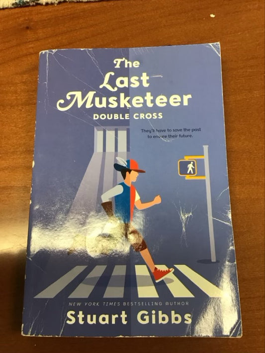 The Last Musketeer #3: Double Cross by Stuart Gibbs