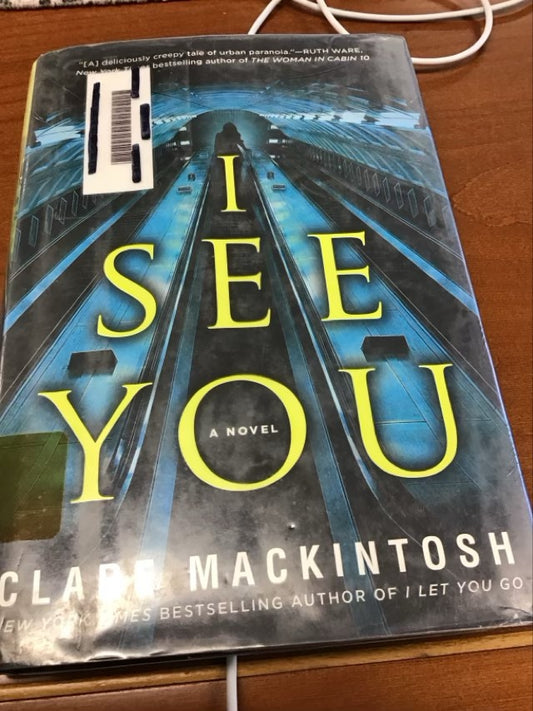 I See You by Clare Mackintosh *ex-Library Book