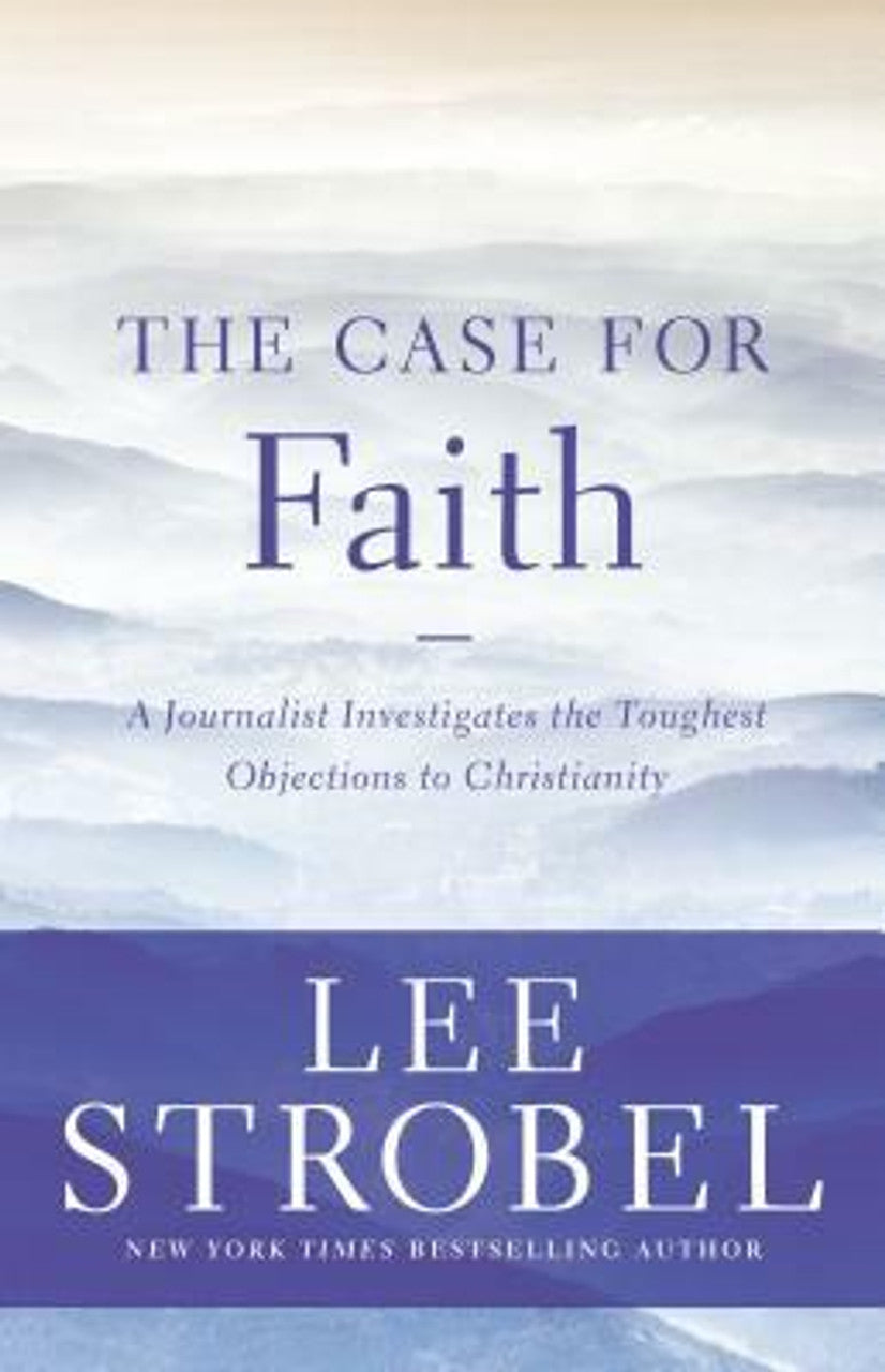 The Case for Faith by Lee Strobel